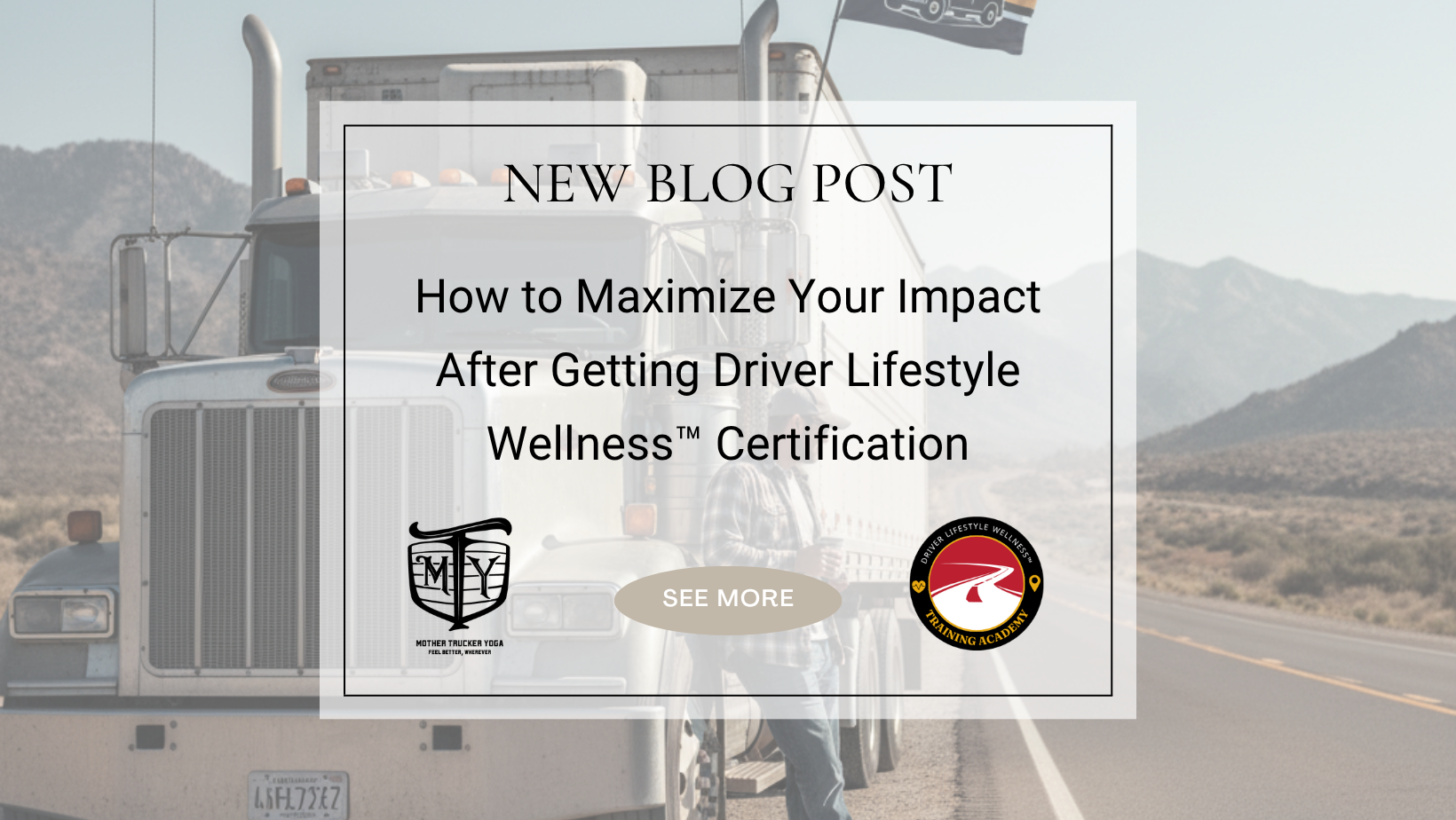 How to Maximize Your Impact After Getting Driver Lifestyle Wellness™ Certification