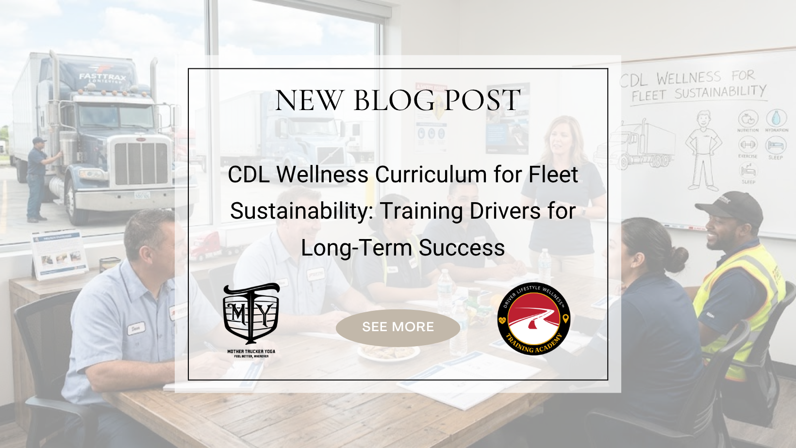 CDL Wellness Curriculum for Fleet Sustainability Driver Lifestyle Wellness Academy